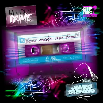 You Make Me Feel by Marcus Prime