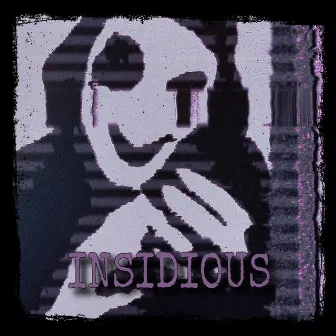 INSIDIOUS by VKRXM