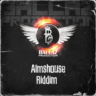 Almshouse Riddim by The Ballaz