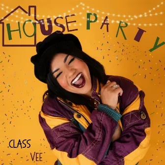 House Party by Class Vee