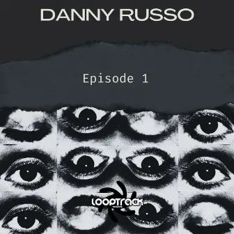 Episode 1 by Danny Russo