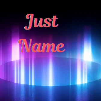 Just Name by Bless