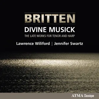 Britten: Divine Musick by Jennifer Swartz