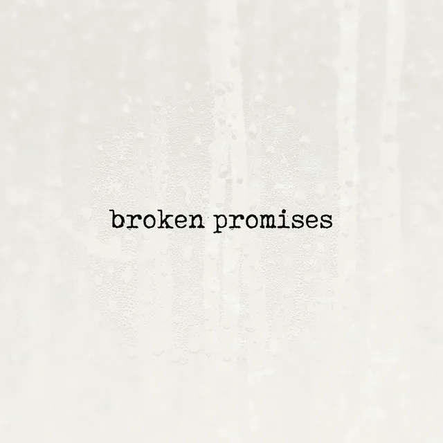 Broken Promises