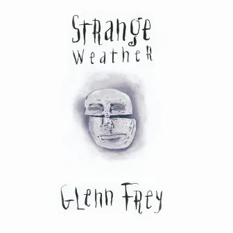 Strange Weather by Glenn Frey