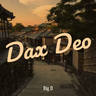 Dax Deo by Big D