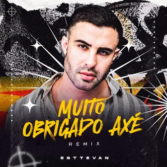 Muito Obrigado Axé (Remix) by Esttevan