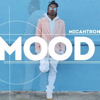 Mood by MicahTron