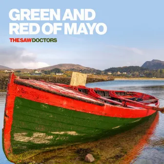 Green and Red of Mayo - Single by The Saw Doctors