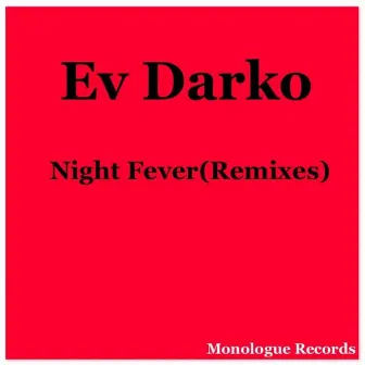 Night Fever (Remixes) by Ev Darko