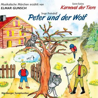 Serge Prokofieff: Peter und der Wolf & Saint-Saëns: Karneval der Tiere by Elmar Gunsch