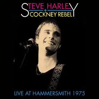 Live at Hammersmith 1975 by Steve Harley & Cockney Rebel