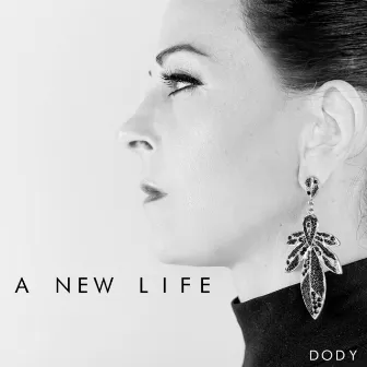 A new life by Dody