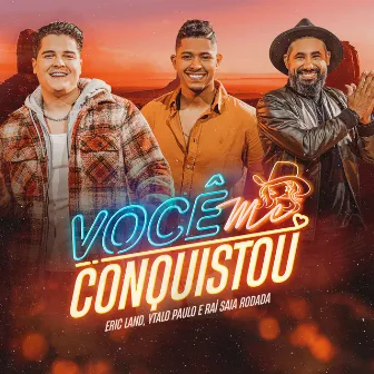 Você Me Conquistou by Eric Land