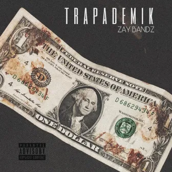 Trapademik by Zay Bandz