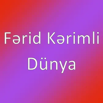 Dünya by Fərid Kərimli