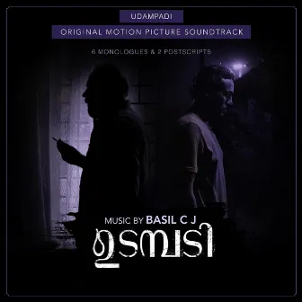 Udampadi (Original Motion Picture Soundtrack) / 6 Monologues & 2 Postscripts by Basil C J