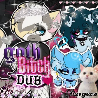 GOTH BITCH DUB by 621 gecs