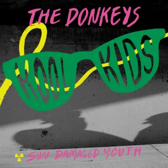 Kool Kids by The Donkeys