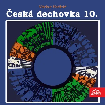 Česká Dechovka 10. by Ústřední hudba armády České republiky