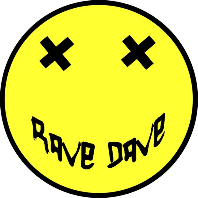 It's a Rave Dave