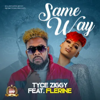 Same Way by Tyce Ziggy