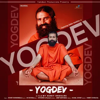 Yogdev by Rohit Chowkiwala