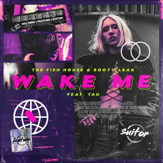 Wake Me by BOOTY LEAK