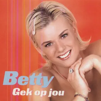 Gek Op Jou by Betty