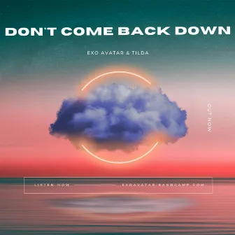 Don't Come Back Down by Exo Avatar