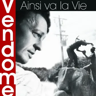 Ainsi va la vie by Vendome