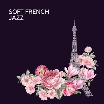 Soft French Jazz by Night-Time Jazz