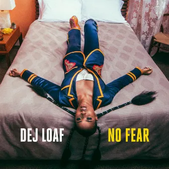 No Fear by DeJ Loaf