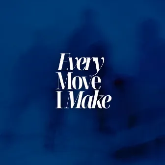 Every Move I Make by Keross Music