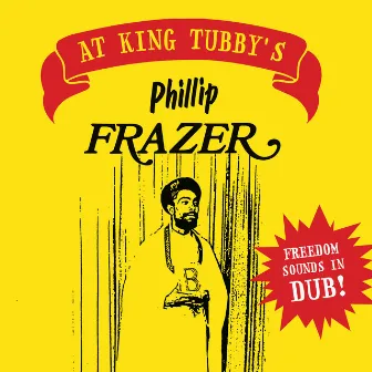 Freedom Sounds In Dub ! by Phillip Fraser