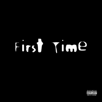 firsttime by Deech Wade