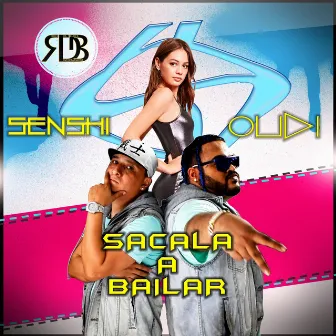 Sacala a Bailar by Senshi & Oudi