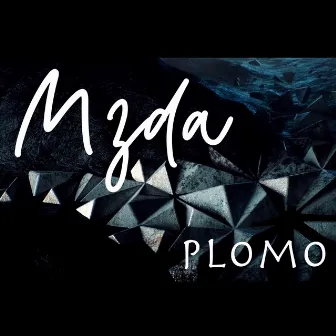 MZDA by Plomo Lb