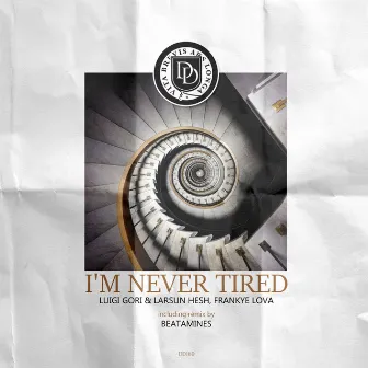 I'm Never Tired by Frankye Lova