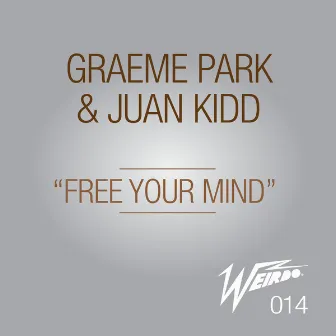 Free Your Mind (Original Mix) by Graeme Park