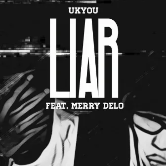 LIAR (feat. Merry Delo) by ukyou