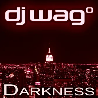 Darkness by DJ Wag