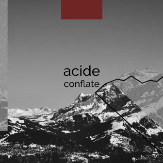 Conflate by Acide