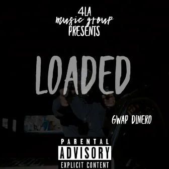 LOADED by Gwap Dinero