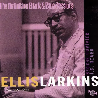 A Smooth One (1977) [The Definitive Black & Blue Sessions] by Ellis Larkins