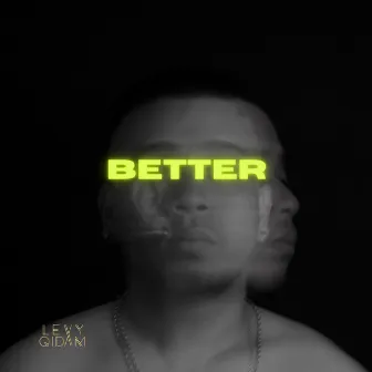 Better by Levy Qidam