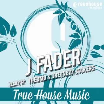 True House Music by J. Fader