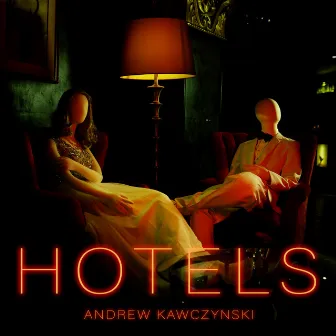 Hotels by Andrew Kawczynski