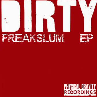 The Dirty EP by Freakslum