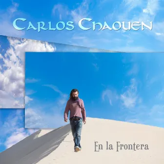 En la Frontera by Carlos Chaouen